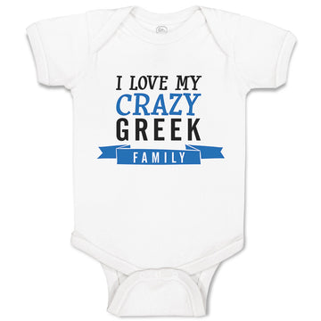 Baby Clothes I Love My Crazy Greek Family Baby Bodysuits Boy & Girl Cotton