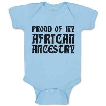 Baby Clothes Proud of My African Ancestry Baby Bodysuits Boy & Girl Cotton