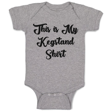 Baby Clothes This Is My Kegstand Shirt Baby Bodysuits Boy & Girl Cotton