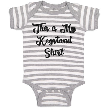 Baby Clothes This Is My Kegstand Shirt Baby Bodysuits Boy & Girl Cotton