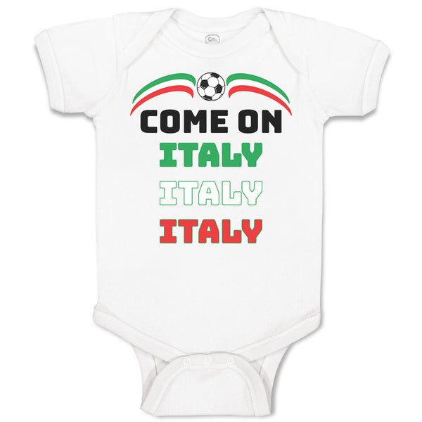 Baby Clothes Come on Italy Sport Soccer Ball Flag of Italy Baby Bodysuits Cotton