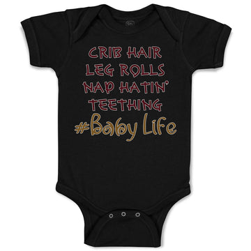 Baby Clothes Crib Hair Leg Rolls Nap Hatin' Teething Baby Life Baby Bodysuits