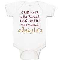 Baby Clothes Crib Hair Leg Rolls Nap Hatin' Teething Baby Life Baby Bodysuits