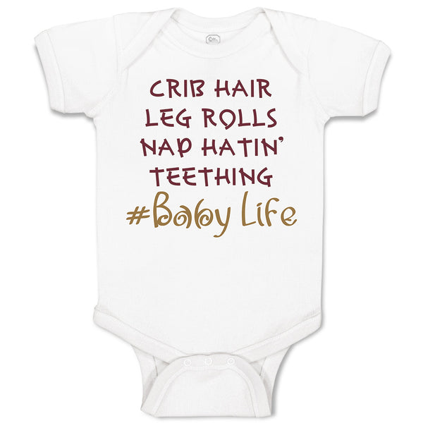Baby Clothes Crib Hair Leg Rolls Nap Hatin' Teething Baby Life Baby Bodysuits