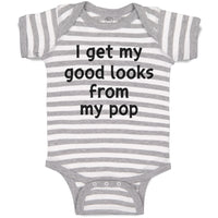 Baby Clothes I Get My Good Looks from My Pop Baby Bodysuits Boy & Girl Cotton