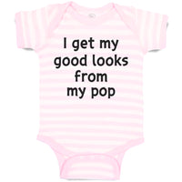 Baby Clothes I Get My Good Looks from My Pop Baby Bodysuits Boy & Girl Cotton