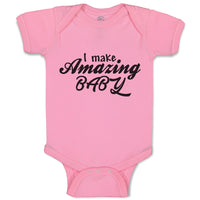 Baby Clothes I Make Amazing Baby Motivational and Inspiring Baby Bodysuits