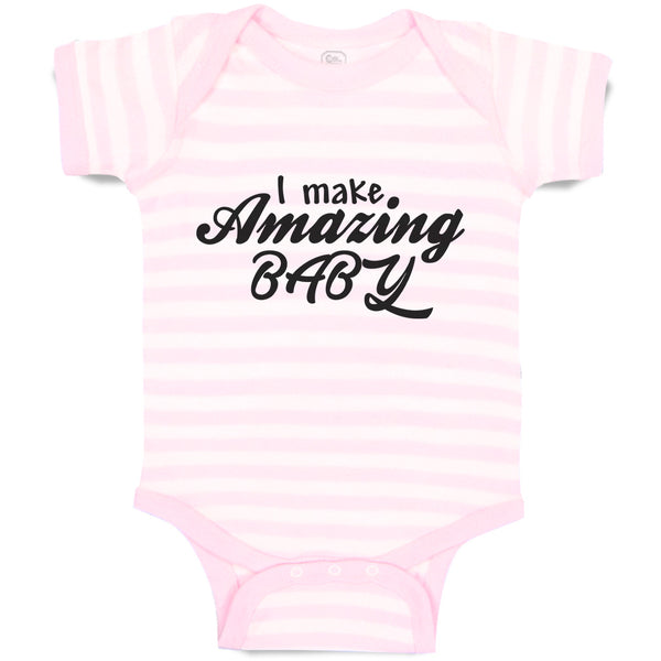 Baby Clothes I Make Amazing Baby Motivational and Inspiring Baby Bodysuits