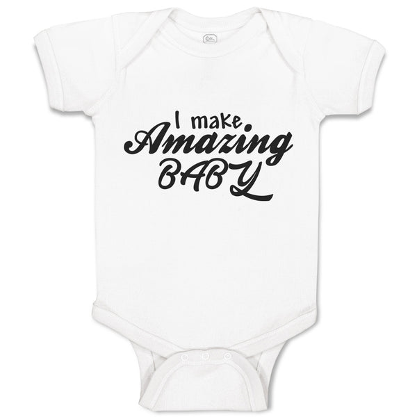 Baby Clothes I Make Amazing Baby Motivational and Inspiring Baby Bodysuits
