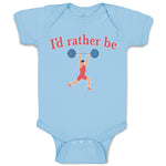 Baby Clothes I'D Rather Be Person Weightlifting Sport Workout Baby Bodysuits