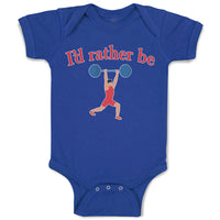 Baby Clothes I'D Rather Be Person Weightlifting Sport Workout Baby Bodysuits