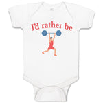 Baby Clothes I'D Rather Be Person Weightlifting Sport Workout Baby Bodysuits