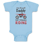 Baby Clothes I'M Proof! Daddy Isn'T Always Riding Along with Motorcycle Cotton