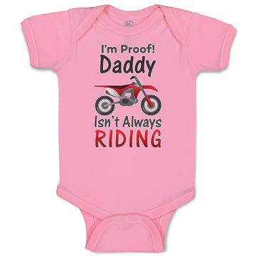 Baby Clothes I'M Proof! Daddy Isn'T Always Riding Along with Motorcycle Cotton