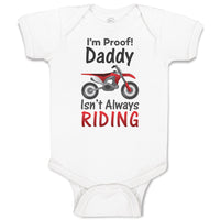 Baby Clothes I'M Proof! Daddy Isn'T Always Riding Along with Motorcycle Cotton