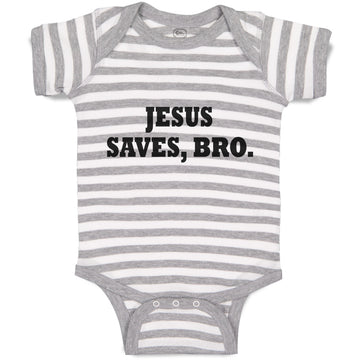 Baby Clothes Jesus Saves, Bro. Religious Christian Belief Baby Bodysuits Cotton