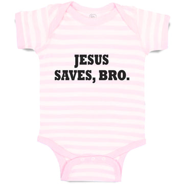 Baby Clothes Jesus Saves, Bro. Religious Christian Belief Baby Bodysuits Cotton