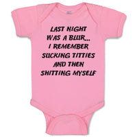 Last Night Was A Blur I Remember Sucking Titties and Then Shitting Myself