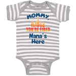 Baby Clothes Mommy, You'Re Fired Nana's Here Burning Flame Baby Bodysuits Cotton