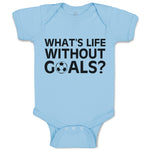 Baby Clothes What's Life Without Goals Football Sport Ball Baby Bodysuits Cotton