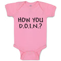 Baby Clothes How You D.O.I.N. Baby Bodysuits Boy & Girl Newborn Clothes Cotton