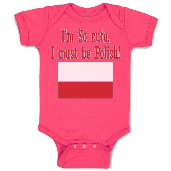 Baby Clothes I'M Cute, I Must Be Polish! Poland National Flag Central Europe