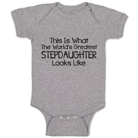 Baby Clothes This Is What The World's Greatest Step Daughter Looks like Cotton