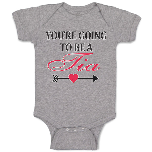 Baby Clothes You'Re Going to Be A Tia Along with Bow and Arrow Heart Symbol