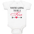 Baby Clothes You'Re Going to Be A Tia Along with Bow and Arrow Heart Symbol