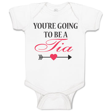 Baby Clothes You'Re Going to Be A Tia Along with Bow and Arrow Heart Symbol