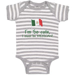 I'M Cute, I Must Be Mexican National Flag Usa