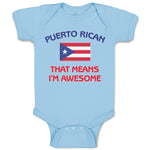Baby Clothes American National Flag of Puerto Rican That Means I'M Awesome