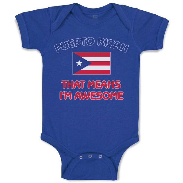 Baby Clothes American National Flag of Puerto Rican That Means I'M Awesome