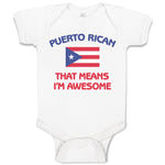 Baby Clothes American National Flag of Puerto Rican That Means I'M Awesome