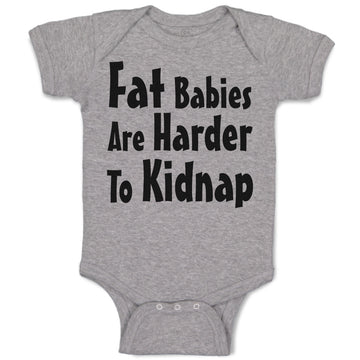 Baby Clothes Fat Babies Are Harder to Kidnap Baby Bodysuits Boy & Girl Cotton