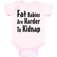 Baby Clothes Fat Babies Are Harder to Kidnap Baby Bodysuits Boy & Girl Cotton