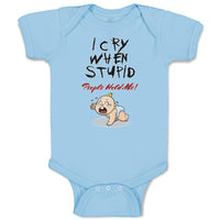 Baby Clothes I Cry When Stupid People Hold Me! Baby Bodysuits Boy & Girl Cotton