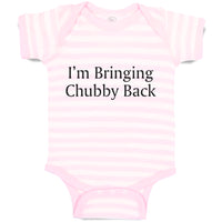 Baby Clothes I'M Bringing Chubby Back Baby Bodysuits Boy & Girl Cotton