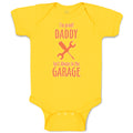 Baby Clothes I'M Proof! Daddy Isn'T Always in The Garage with Tools Cotton