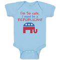 Baby Clothes I'M Cute, I Must Be A Republican! Baby Bodysuits Boy & Girl Cotton