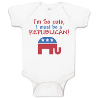 Baby Clothes I'M Cute, I Must Be A Republican! Baby Bodysuits Boy & Girl Cotton