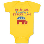 Baby Clothes I'M Cute, I Must Be A Republican! Baby Bodysuits Boy & Girl Cotton
