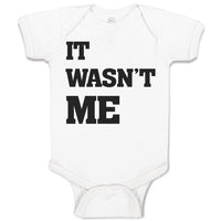 Baby Clothes It Wasn'T Me Baby Bodysuits Boy & Girl Newborn Clothes Cotton