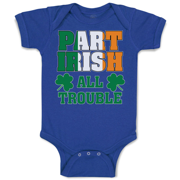 Baby Clothes Part Irish All Trouble with Shamrock Leaf Baby Bodysuits Cotton