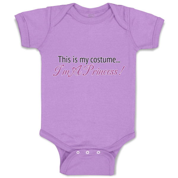 Baby Clothes This Is My Costume I'M A Princess! Baby Bodysuits Boy & Girl Cotton