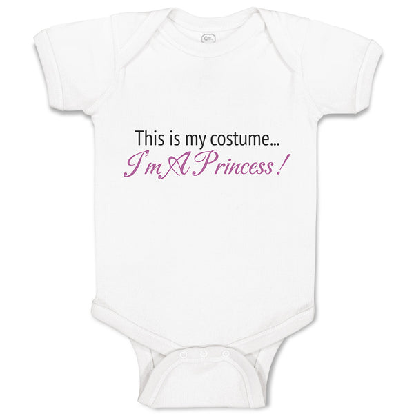 Baby Clothes This Is My Costume I'M A Princess! Baby Bodysuits Boy & Girl Cotton