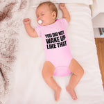 You Did Not Wake up like That