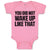 Baby Clothes You Did Not Wake up like That Baby Bodysuits Boy & Girl Cotton