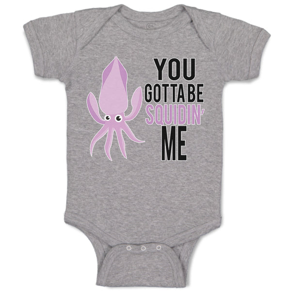 Baby Clothes You Gotta Be Squidin' Me An Squid with Big Eyes Baby Bodysuits