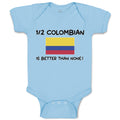 Baby Clothes 1 2 Colombian Is Better than None! Flag of Colombian Baby Bodysuits